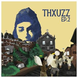 Thxuzz EP 2 (Explicit)