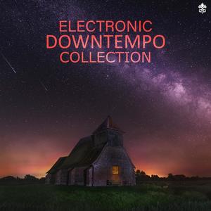 Electronic Downtempo Collection