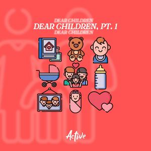 Dear Children, Pt. 1 (feat. Lloyd John) [Explicit]