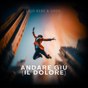 ANDARE GIU' (IL DOLORE) (Explicit)