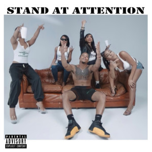 Stand At Attention (Explicit)