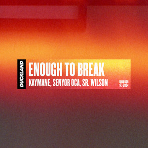 Enough To Break