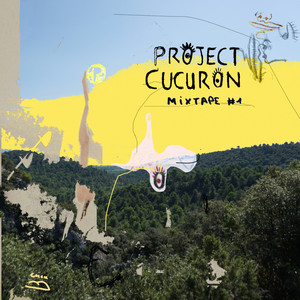 Project Cucuron Mixtape #1