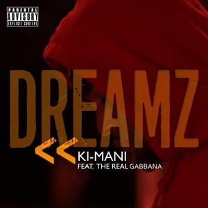 Dreamz (feat. The Real Gabbana) [Explicit]