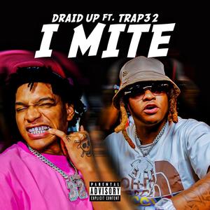 I Mite (feat. Tràp32) [Explicit]