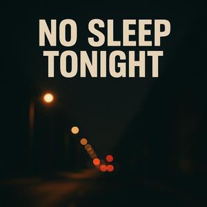 no sleep tonight (feat. ametrix & the vibes)