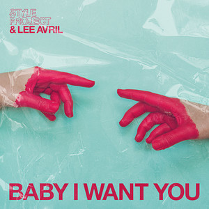 Baby I Want You