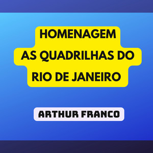 Homenagem as Quadrilhas do Rio de Janeiro (Explicit)