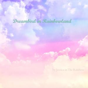 Dreambird in Rainbowland