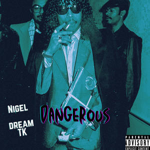 Dangerous (feat. Dream TK)