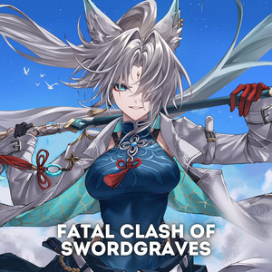 Fatal Clash of Swordgraves (Epic Version)