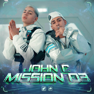 JOHN C | Mission 03 (Explicit)