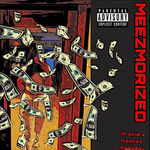 Mezmorized (feat. France’s Holladay) [Explicit]