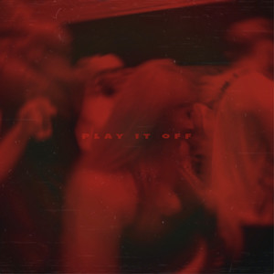 Play It Off (Explicit)