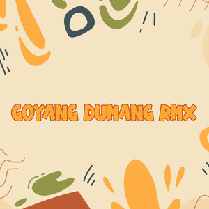 Goyang Dumang (Remix)