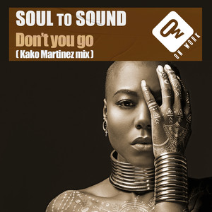 Don't you go (Kako Martinez Mix)