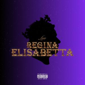 REGINA ELISABETTA (feat. Janax) (Explicit)