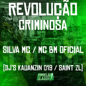 Revolução Criminosa (Explicit)