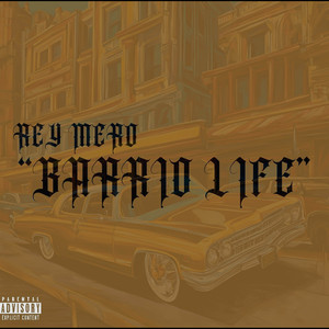 Barrio Life (Explicit)