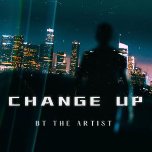 Change Up (feat. KACE the Producer) (Explicit)