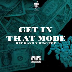 Get In That Mode (feat. 6040 King Urp) [Explicit]