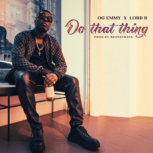 Do That Thing (Explicit)