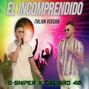 El Incomprendido(feat. Calibro 40) (Italian Version)