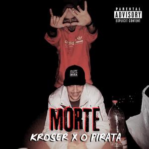 MORTE (feat. Kroser00) [Explicit]