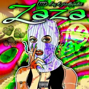 ZAza (feat. PROD Mdot) (Explicit)