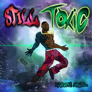 Still Toxic (Explicit)