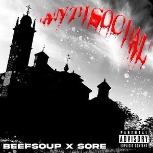 Antisocial (feat. sore beats) (Explicit)