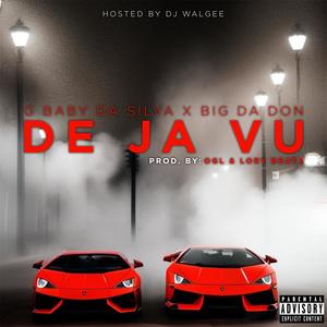 De Ja Vu (feat. Big Da Don & Dj Walgee) [Explicit]