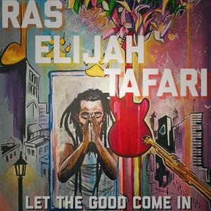 Let The Good Come In (Explicit)