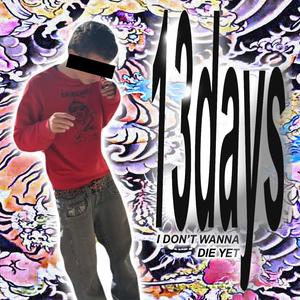 I Don't Wanna Die Yet (Explicit)