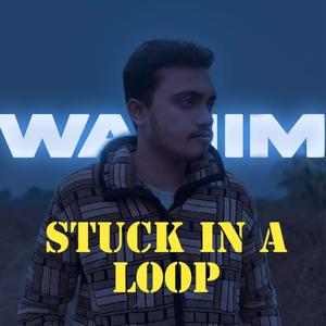 Stuck In A Loop (Explicit)