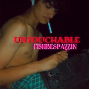 UNTOUCHABLE (Explicit)