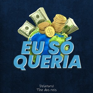 Eu Só Queria (Explicit)