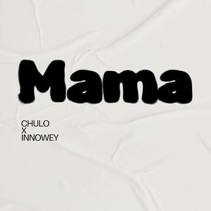 Mama (feat. Innowey)
