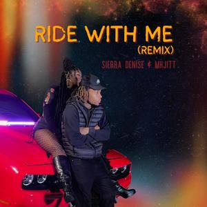 Ride With Me (feat. MhJitt) (Remix)