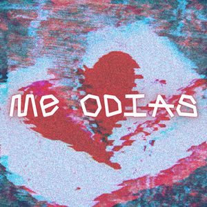 Me Odias