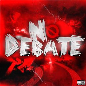 No Debate (Explicit)