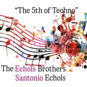 The 5th of Techno (Echols original mix)