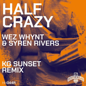 Half Crazy (Kg Sunset Remix)