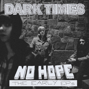 No Hope / The Early EPs (Explicit)