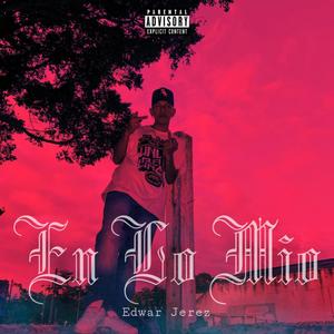 En Lo Mio (Explicit)