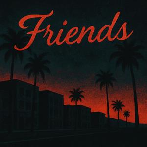 Friends (Explicit)