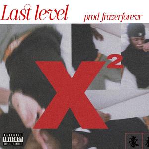 Last level (feat. Frazerforevr) (Explicit)