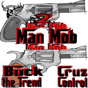 2 Man Mob(feat. Cruz Control) (Explicit)