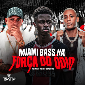Miami Bass na Força do Ódio (Explicit)