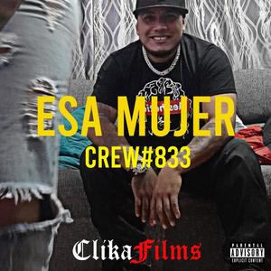 Crew#833 - Esa mujer (Explicit)